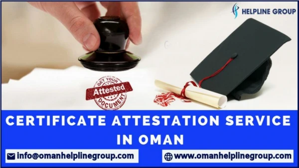 Looking for Reliable Certificate Attestation Services in Oman?