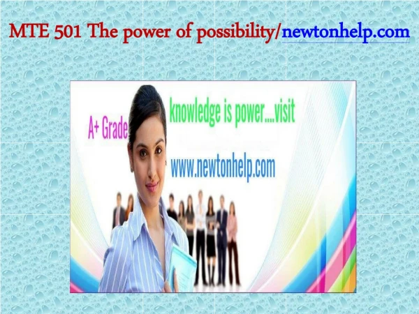 MTE 501 The power of possibility/newtonhelp.com
