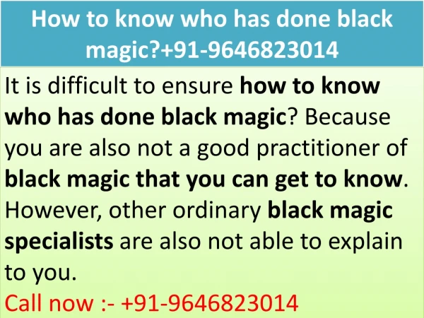 How to know who has done black magic? 91-9646823014