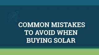 COMMON MISTAKES TO AVOID WHEN BUYING SOLAR - slide 1