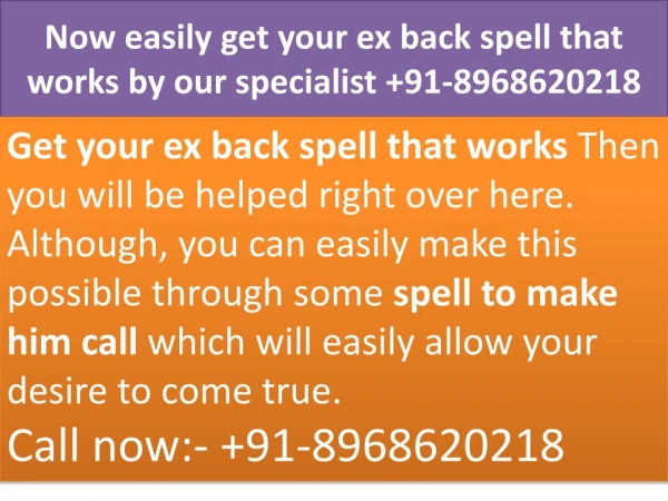 Now easily get your ex back spell that works by our specialist 91-8968620218