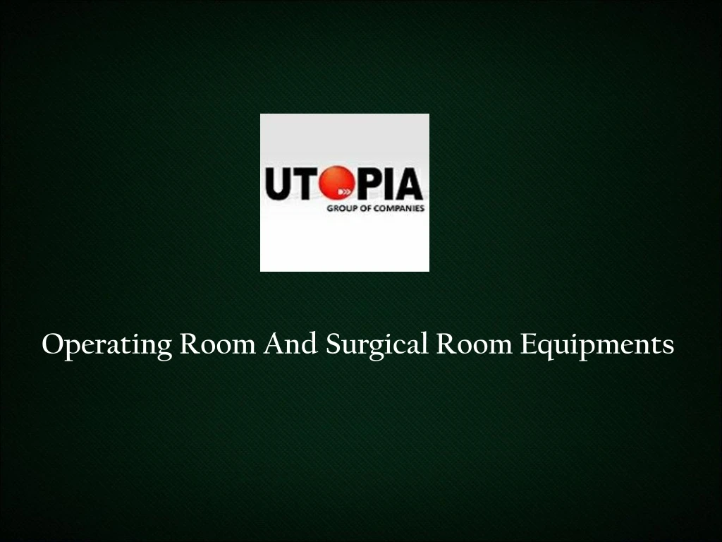 operating room and surgical room equipments