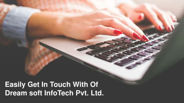 Easily Get In Touch With Dream soft InfoTech Pvt. Ltd