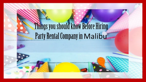 Party Rental Malibu Is the Best Platform for Rental Party Equipment
