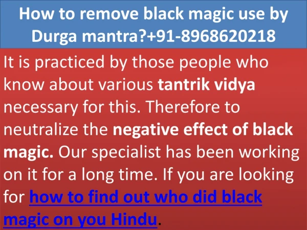 How to remove black magic use by Durga mantra? 91-8968620218
