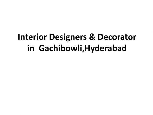 Interior Designer And Decorator In Gachibowli,Hyderabad