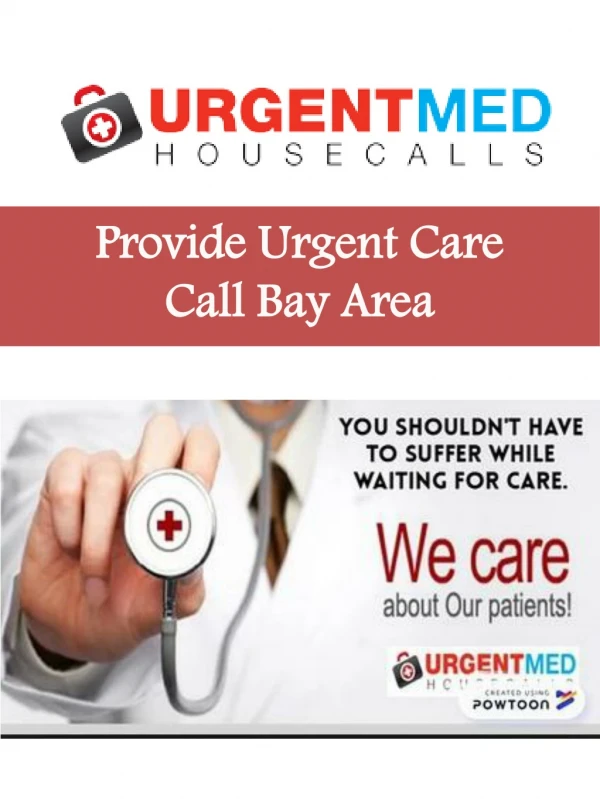 Provide Urgent Care Call Bay Area