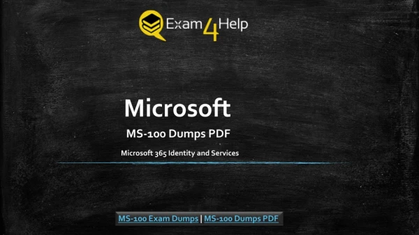 Exam MS-100: Microsoft 365 Identity and Services | Exam4Help.com