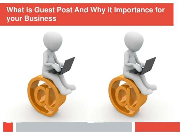What is Guest Post And Why it Importance for your Business