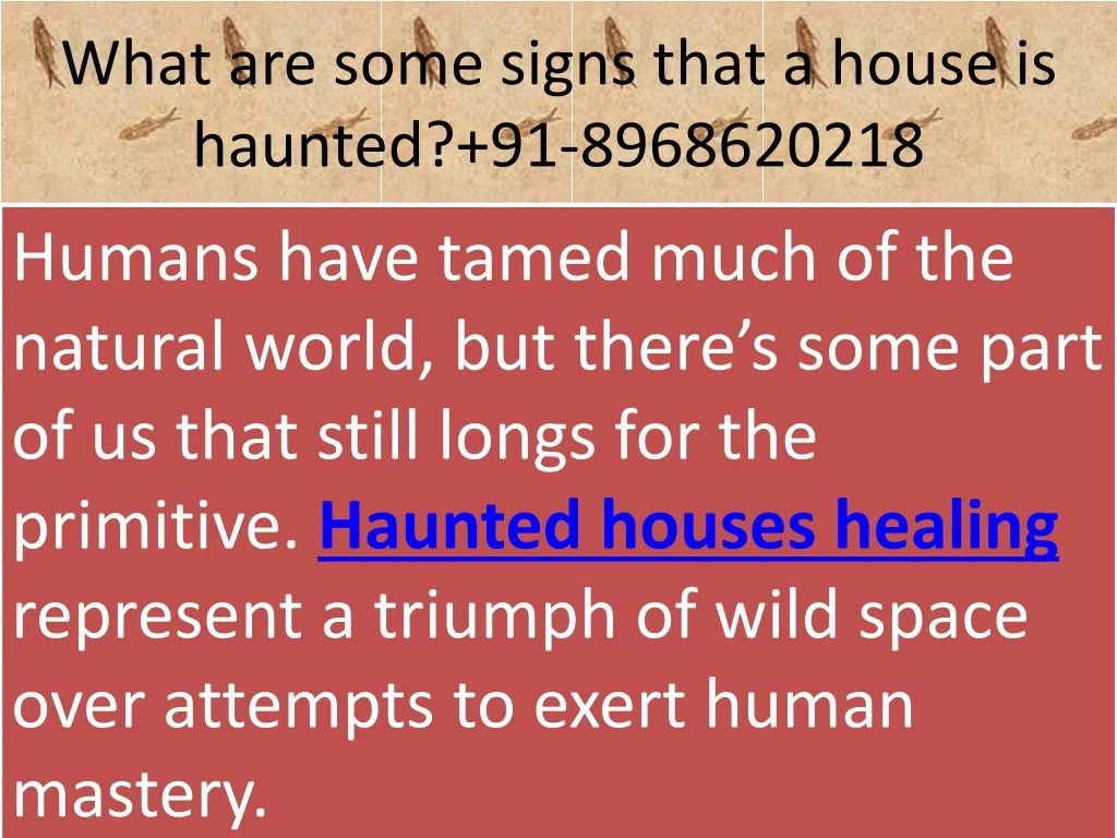 what are some signs that a house is haunted 91 8968620218