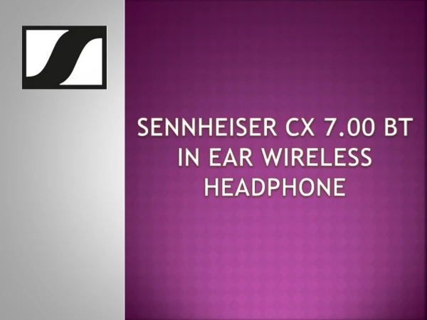 Sennheiser CX 7.00 BT In-Ear Wireless Headphones Online