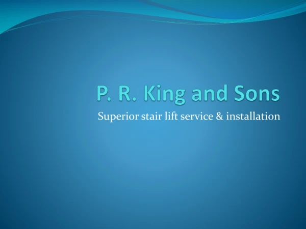 P. R. King and Sons - StannahStairliftsCurved