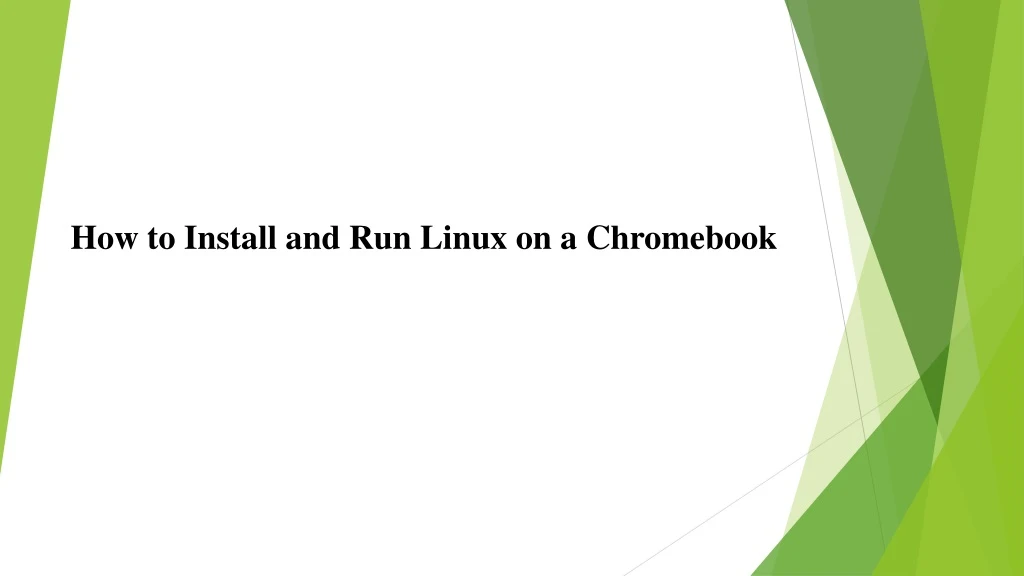 how to install and run linux on a chromebook