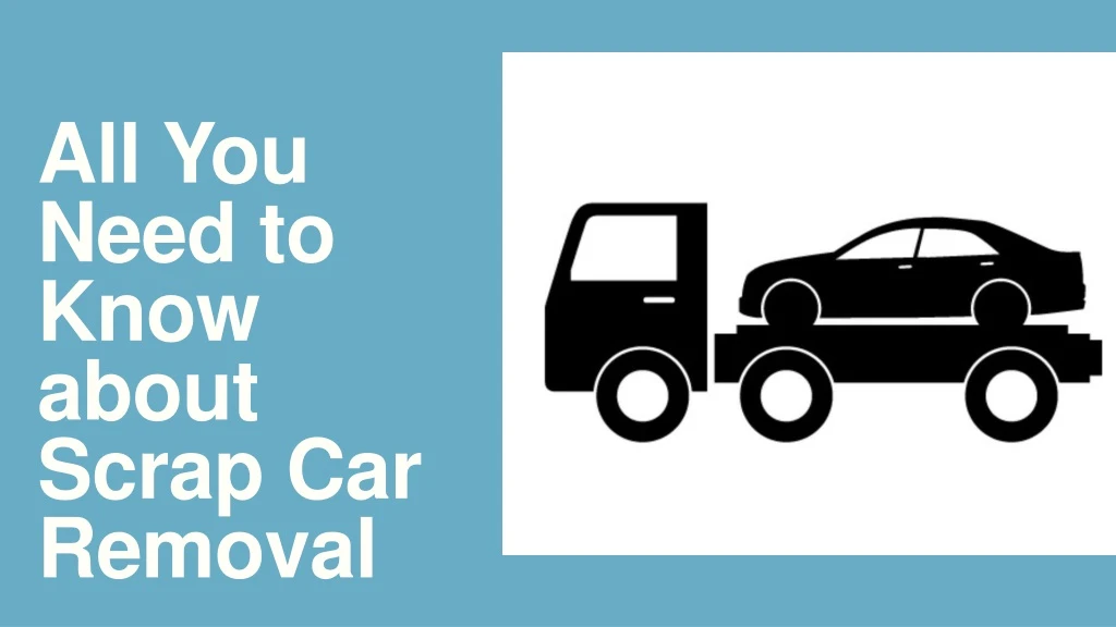 all you need to know about scrap car removal