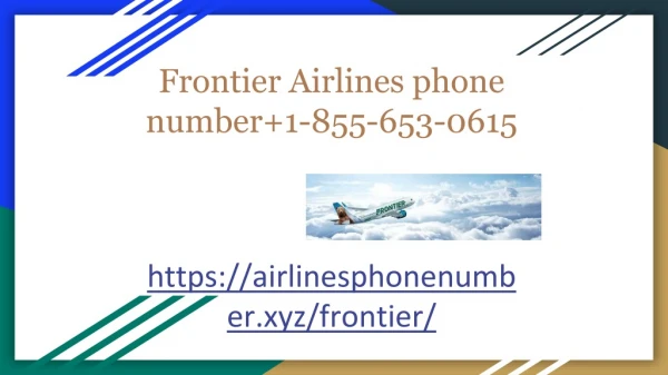 Frontier Airlines phone number 1-855-653-0615