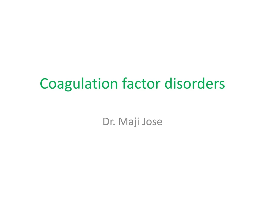 coagulation factor disorders