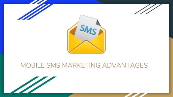 MOBILE SMS MARKETING ADVANTAGES