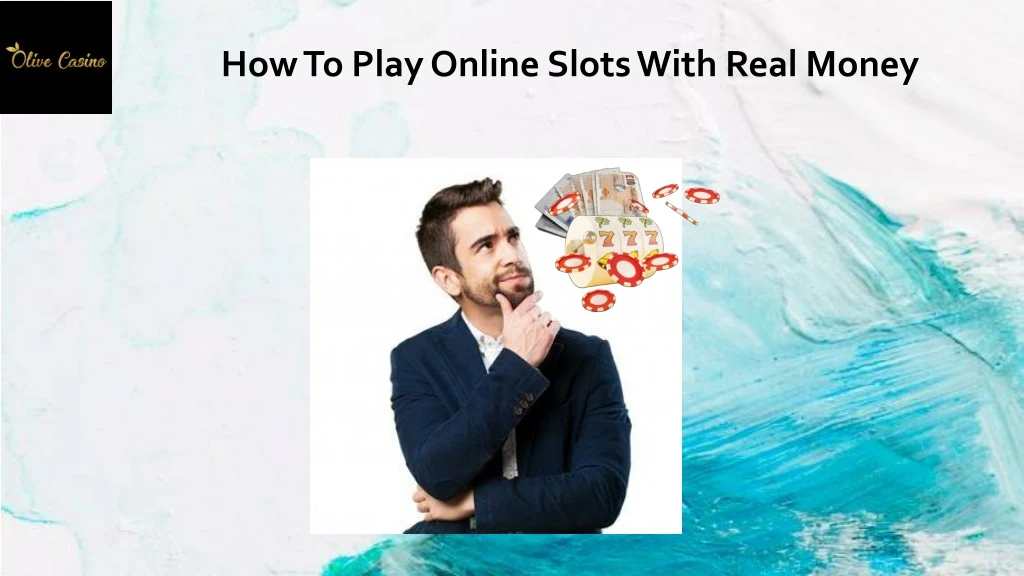 how to play online slots with real money