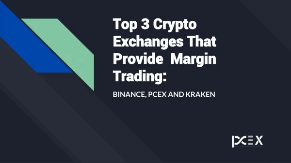 Top 3 Exchanges That Provide Margin Trading