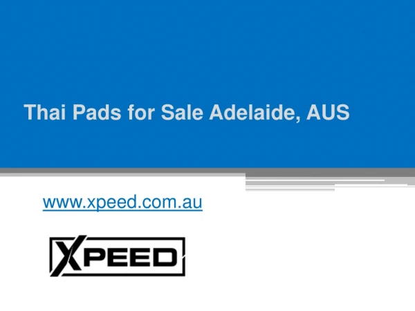 Thai Pads for Sale Adelaide, AUS - www.xpeed.com.au