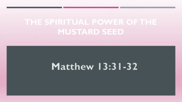 Sunday August 18, 2019 Sermon slides Matthew 13:31:32