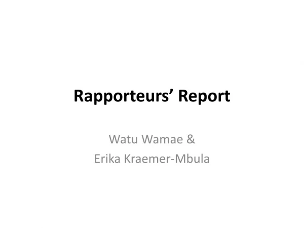 Rapporteurs ’ Report