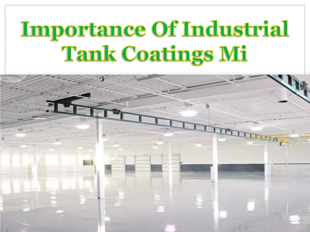 importance of industrial tank coatings mi