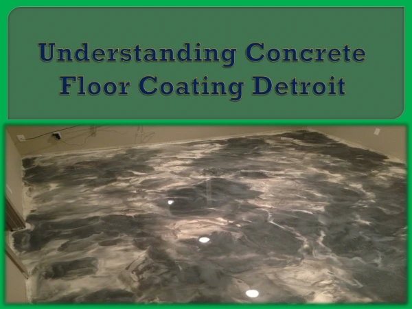 Understanding Concrete Floor Coating Detroit
