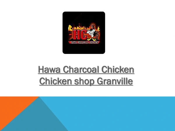 15% Off - Hawa Charcoal Chicken-Granville - Order Food Online