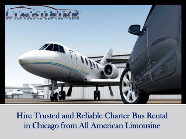 Hire Trusted and Reliable Charter Bus Rental in Chicago from All American Limousine