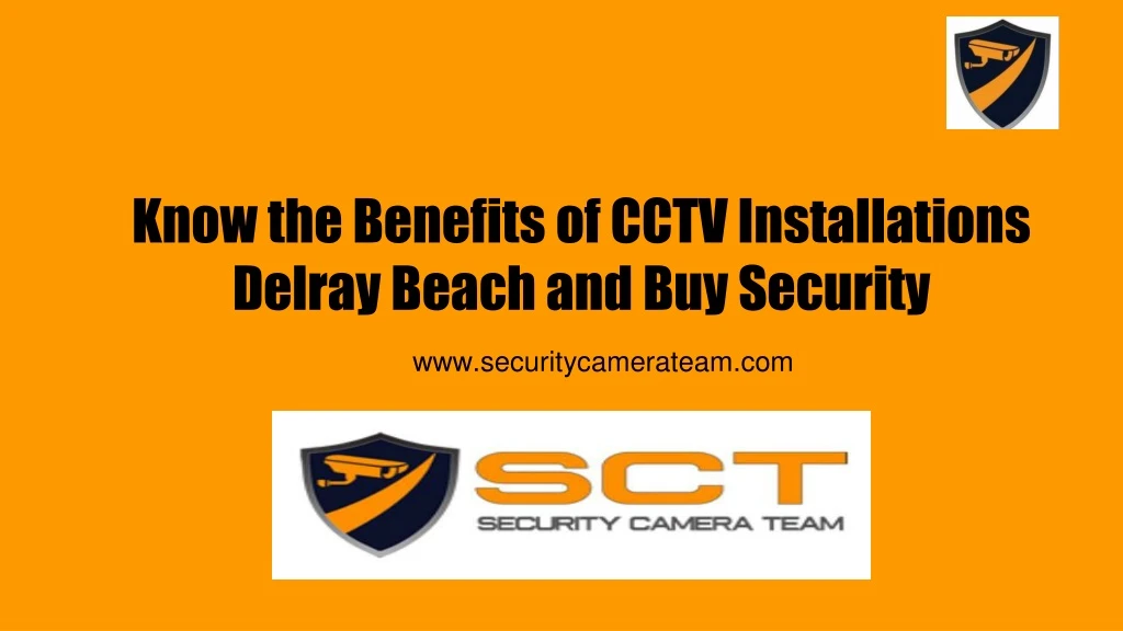 know the benefits of cctv installations delray beach and buy security