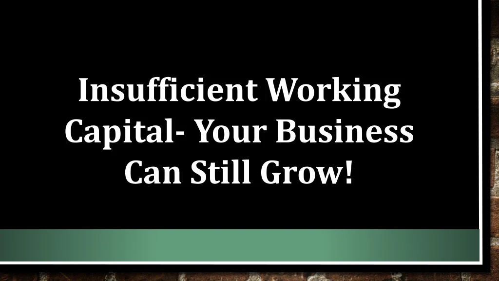 insufficient working capital your business