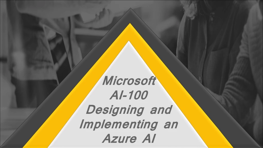 microsoft ai 100 designing and implementing