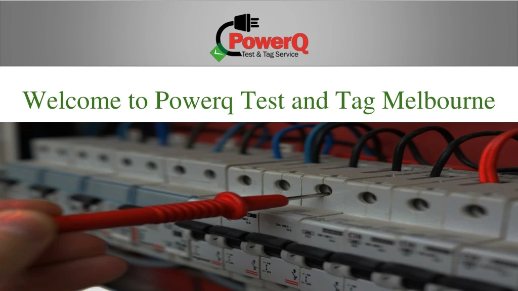 welcome to powerq test and tag melbourne