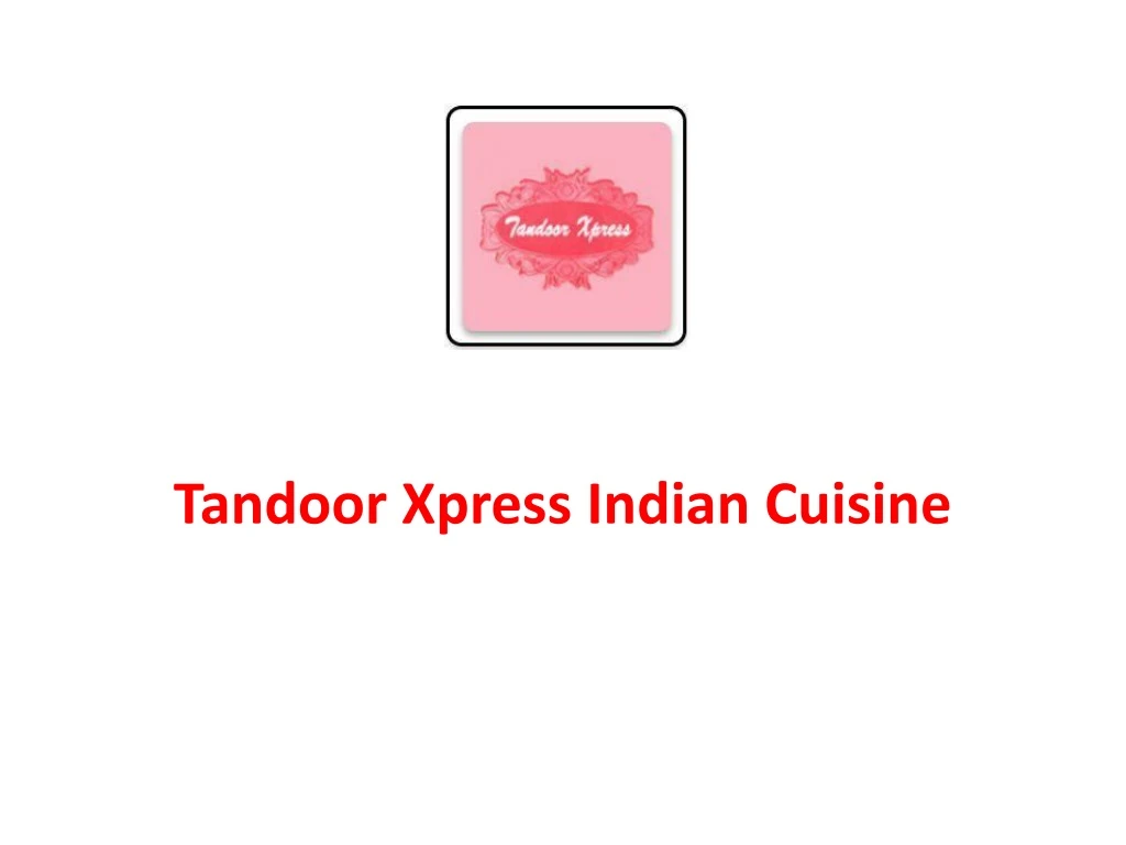 tandoor xpress indian cuisine
