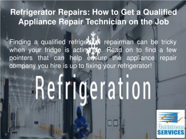 Refrigerator Repairs: How to Get a Qualified Appliance Repair Technician on the Job