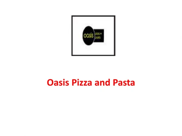 15% Off - Oasis Pizza and Pasta-Torrensville - Order Food Online