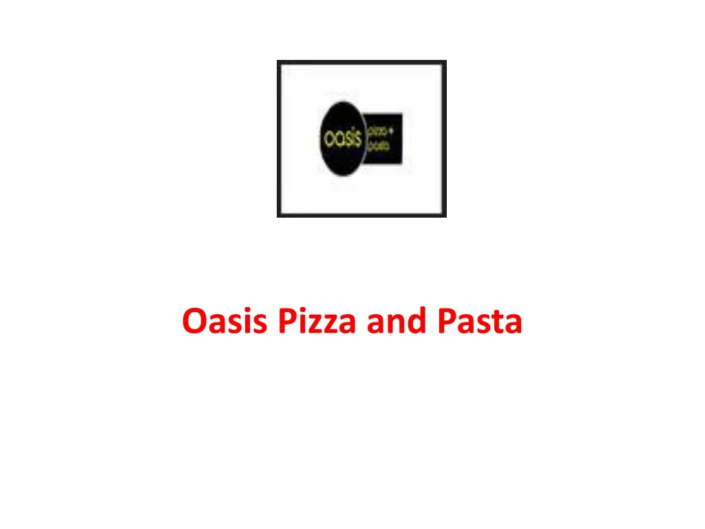 oasis pizza and pasta