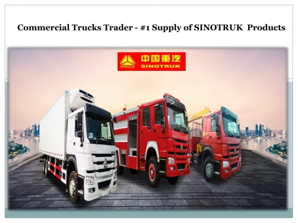 Commercial Trucks Trader - #1 Supply of SINOTRUK Products