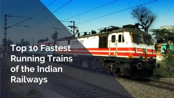 top 10 fastest running trains of the indian