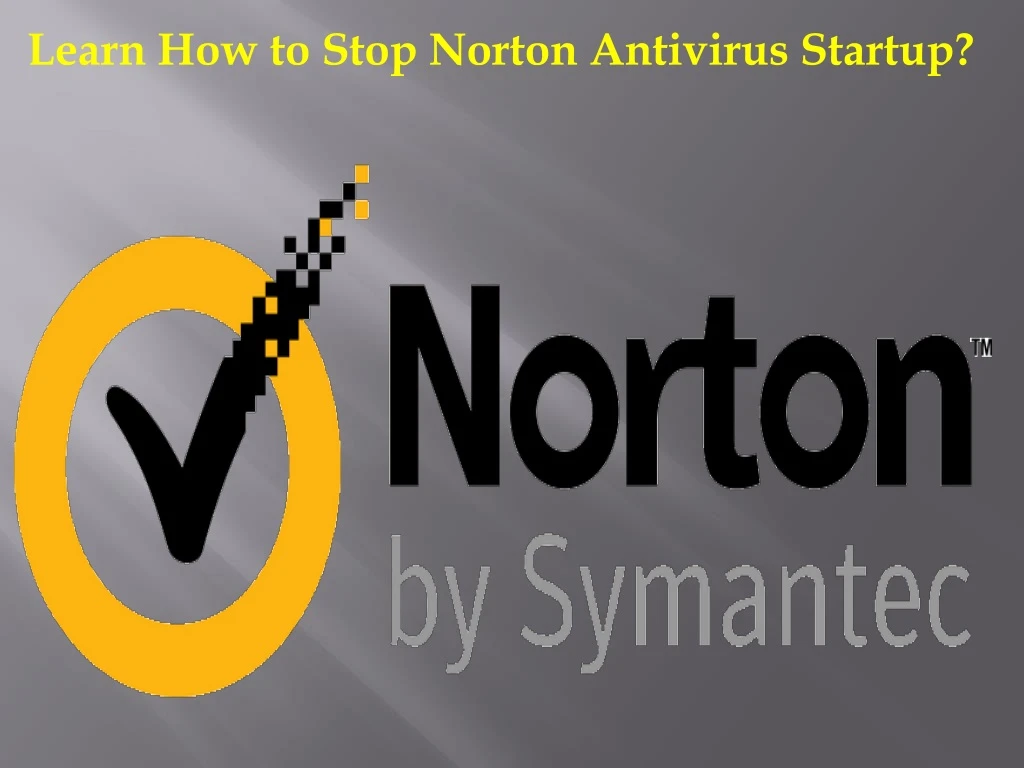 learn how to stop norton antivirus startup