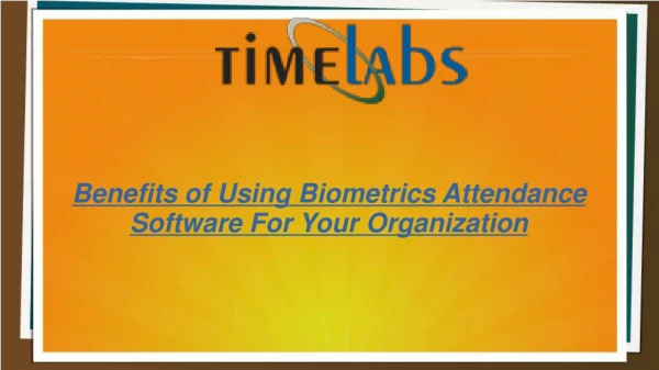 Benefits of Using Biometrics Attendance Software For Your Organization