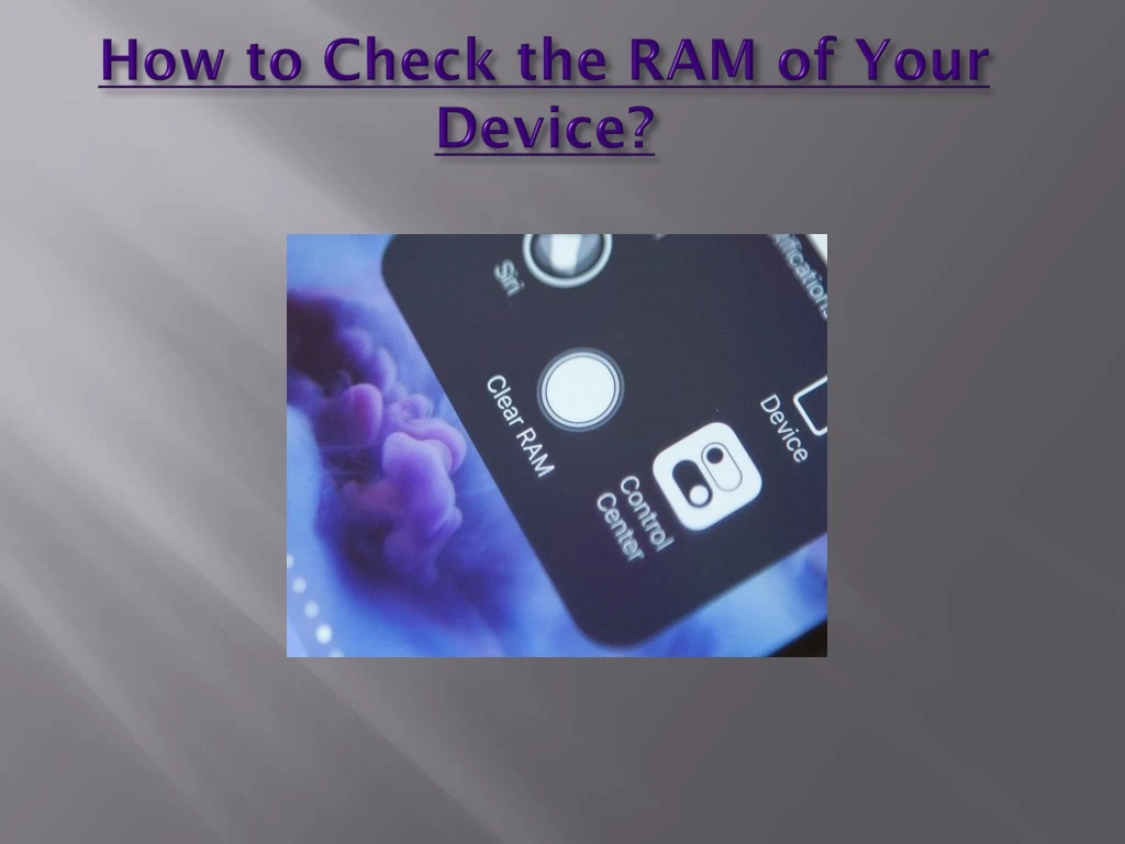 how to check the ram of your device