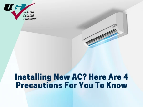 Installing New AC? Here Are 4 Precautions For You To Know