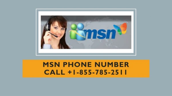 MSN Phone Number @ 1-855-785-2511