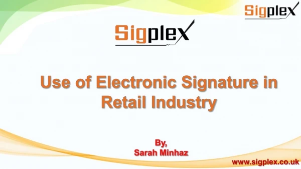 Use of Electronic Signature in Retail Industry | Sigplex
