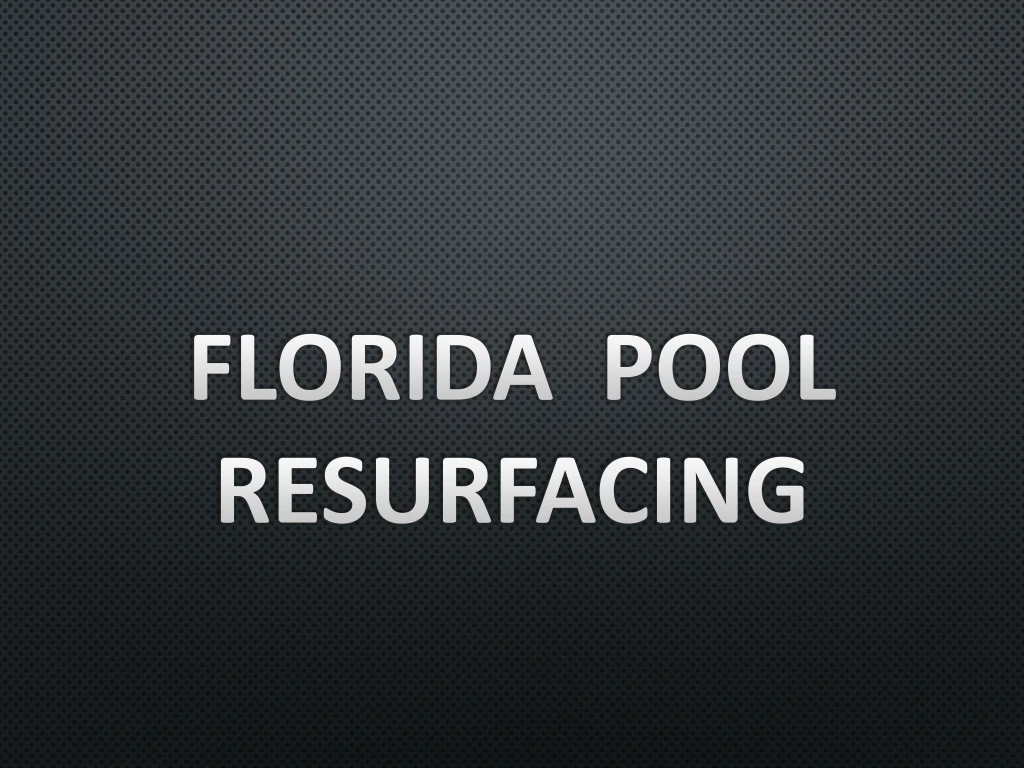 florida pool resurfacing