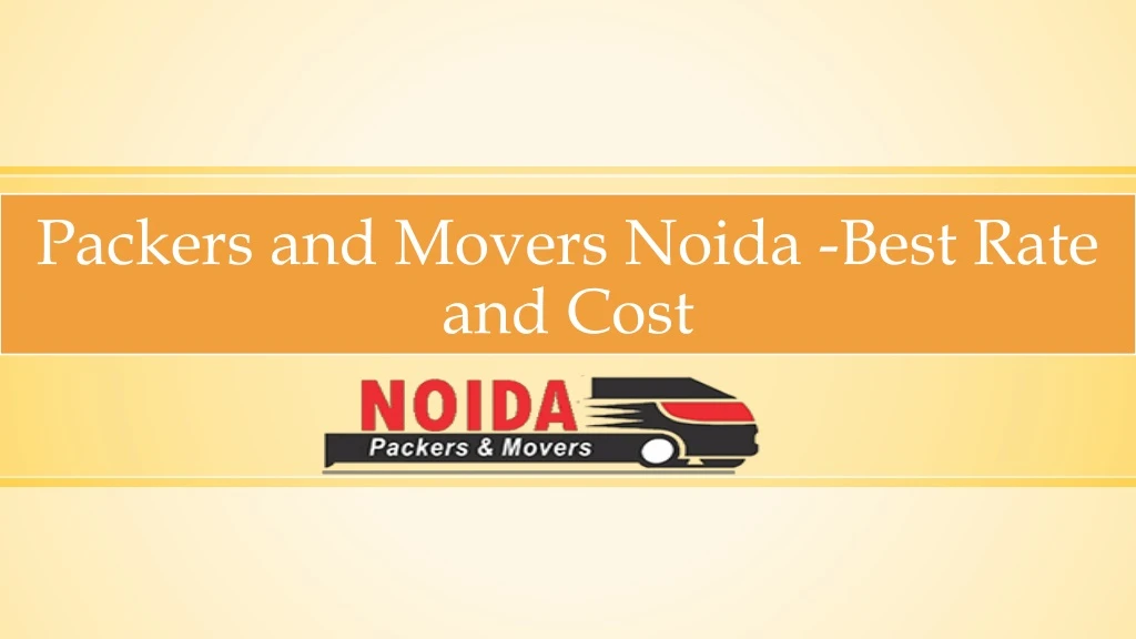 packers and movers noida best rate and cost