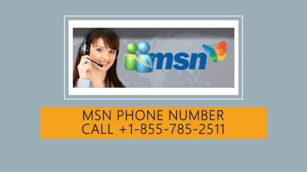 MSN Phone Number @ 1-855-785-2511