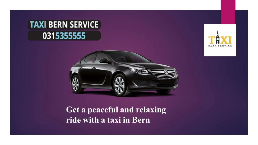 get a peaceful and relaxing ride with a taxi